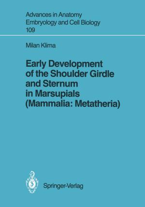 Cover of the book Early Development of the Shoulder Girdle and Sternum in Marsupials (Mammalia: Metatheria) by Sergio G. Rodrigo