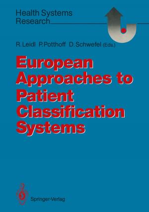 Cover of the book European Approaches to Patient Classification Systems by Erich Hofmann, Berthold Wimmer, Augustinus L.H. Jacob