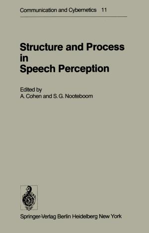 Cover of the book Structure and Process in Speech Perception by Horst Bannwarth, Bruno P. Kremer, Andreas Schulz
