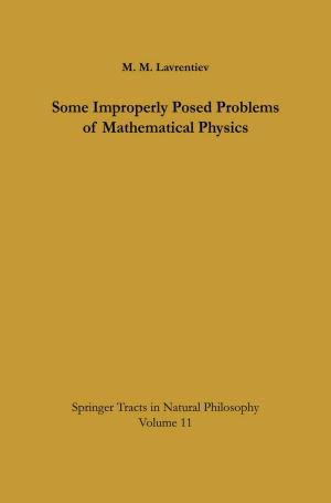 Cover of the book Some Improperly Posed Problems of Mathematical Physics by Jasna Mihailovic, Stanley J. Goldsmith, Ronan P. Killeen