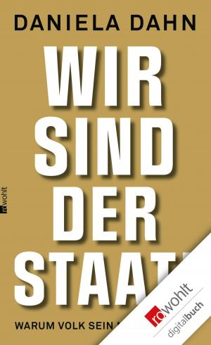 Cover of the book Wir sind der Staat! by Angela Sommer-Bodenburg