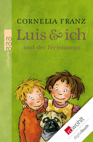 Cover of the book Luis & ich und der Ferienmops by Martin Mosebach