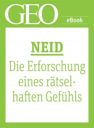 Cover of the book Neid - Die Erforschung eines rätselhaften Gefühls by 