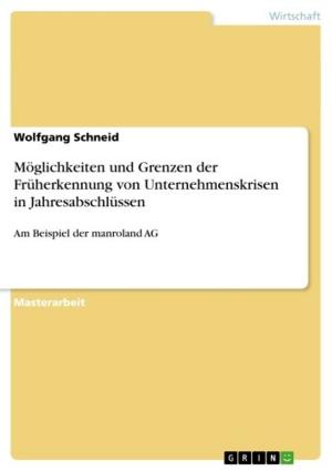 Cover of the book Möglichkeiten und Grenzen der Früherkennung von Unternehmenskrisen in Jahresabschlüssen by Clarissa Frenken
