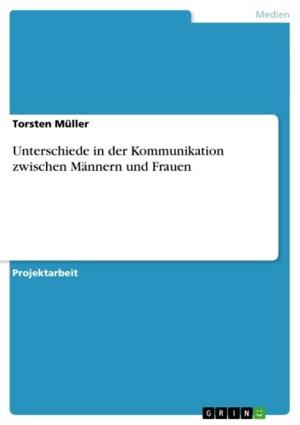 Cover of the book Unterschiede in der Kommunikation zwischen Männern und Frauen by Dominik Sommer