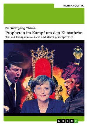 Cover of the book Propheten im Kampf um den Klimathron - Wie mit Urängsten um Geld und Macht gekämpft wird by Karsten Rohr
