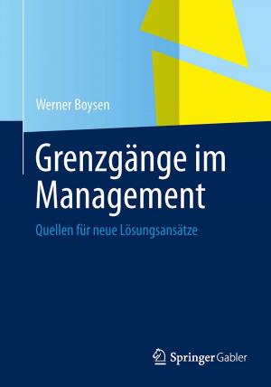 Cover of the book Grenzgänge im Management by Dieter S. Weiler, Kai Ludwigs, Bernd Lindenberg, Björn Jopen