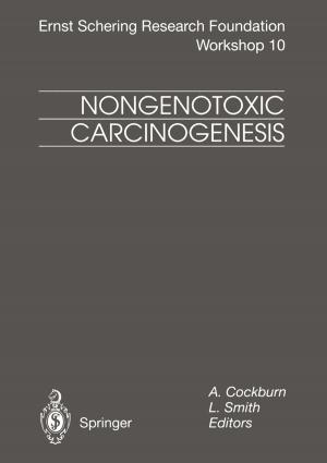 Cover of the book Nongenotoxic Carcinogenesis by T.H. Bullock, A. Fessard, R.H. Hartline, A.J. Kalmijn, P. Laurent, R.W. Murray, H. Scheich, E. Schwartz, T. Szabo