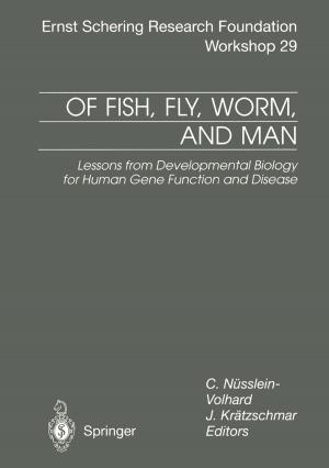 Cover of the book Of Fish, Fly, Worm, and Man by Winfried Gehrke, Marco Winzker, Klaus Urbanski, Roland Woitowitz