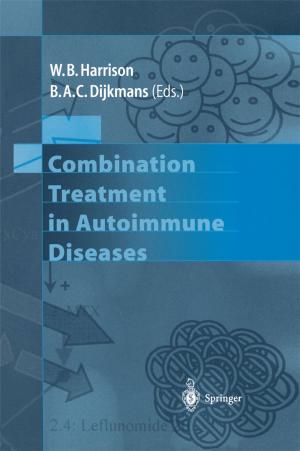 Cover of the book Combination Treatment in Autoimmune Diseases by R.P. A'Hern, M. Baum, L.M. Douville, T.J. Eberlein, R.J. Epstein, Gilbert H. Fletcher, R.M. Goldwyn, J.R. Harris, I.C. Henderson, J.N. Ingle, W. Jr. Lawrence, S.H. Levitt, T.I. Lingos, M.D. McNeese, R.T. Osteen, A. Recht, L.E. Rutqvist, N.P.M. Sacks, S.J. Schnitt, E.A. Strom, M. Tubiana