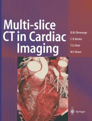 Cover of the book Multi-slice CT in Cardiac Imaging by Michaeleen Doucleff, Mary Hatcher-Skeers, Nicole J. Crane