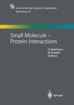 Cover of the book Small Molecule — Protein Interactions by Jürgen Bloech, Ronald Bogaschewsky, Udo Buscher, Anke Daub, Uwe Götze, Folker Roland