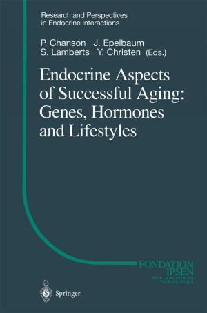 Cover of the book Endocrine Aspects of Successful Aging: Genes, Hormones and Lifestyles by Nicolas Depetris Chauvin, Guido Porto, Francis Mulangu