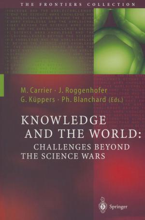 Cover of the book Knowledge and the World: Challenges Beyond the Science Wars by James Vincent Byrne