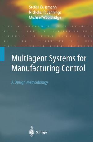 Cover of the book Multiagent Systems for Manufacturing Control by Stefano Tonchia, Luca Quagini