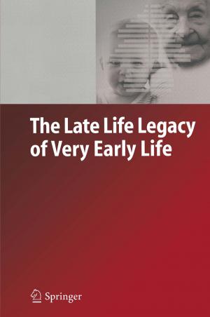 Cover of the book The Late Life Legacy of Very Early Life by Arnaud Debussche, Giovanni P. Galdi, Michael Růžička, Gregory Seregin, Franco Flandoli, Hugo Beirão da Veiga, Peter Constantin