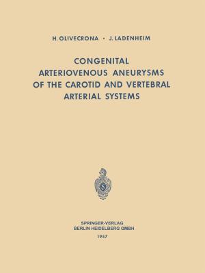 Cover of the book Congenital Arteriovenous Aneurysms of the Carotid and Vertebral Arterial Systems by Gustavo E. Romero, Gabriela S. Vila
