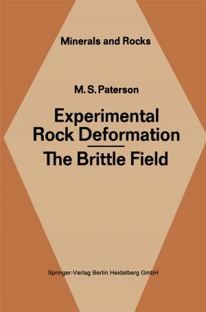 Cover of the book Experimental Rock Deformation - The Brittle Field by Tilo Arens, Frank Hettlich, Christian Karpfinger, Ulrich Kockelkorn, Klaus Lichtenegger, Hellmuth Stachel