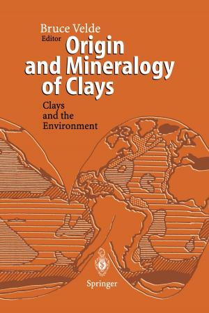 Cover of the book Origin and Mineralogy of Clays by Elisabeth Raith-Paula, Petra Frank-Herrmann, Günter Freundl, Thomas Strowitzki, Ursula Sottong