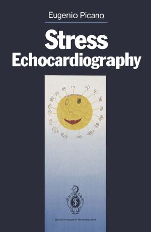 Cover of the book Stress Echocardiography by Jörg F. Debatin, I. Berry, J.F. Debatin, Graeme C. McKinnon, J. Doornbos, P. Duthil, S. Göhde, H.J. Lamb, G.C. McKinnon, D.A. Leung, J.-P. Ranjeva, C. Manelfe, A. DeRoos