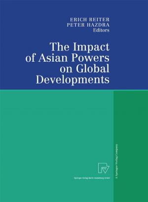 Cover of the book The Impact of Asian Powers on Global Developments by Oliver Bürgel, Andreas Fier, Georg Licht, Gordon Murray