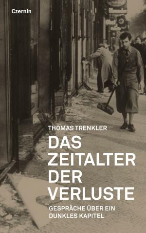 Cover of the book Das Zeitalter der Verluste by Wolfgang Bergmann