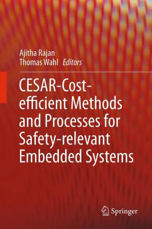 Cover of the book CESAR - Cost-efficient Methods and Processes for Safety-relevant Embedded Systems by S. Mingrino, B. Pertuiset, L. Symon, H. Troupp, M. G. Ya?argil, H. Krayenbühl, F. Loew, V. Logue, J. Brihaye