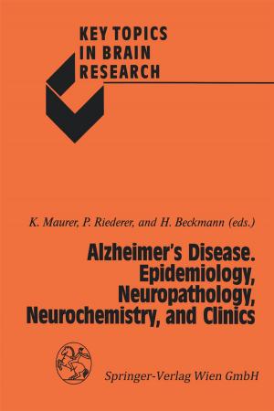Cover of the book Alzheimer’s Disease. Epidemiology, Neuropathology, Neurochemistry, and Clinics by 