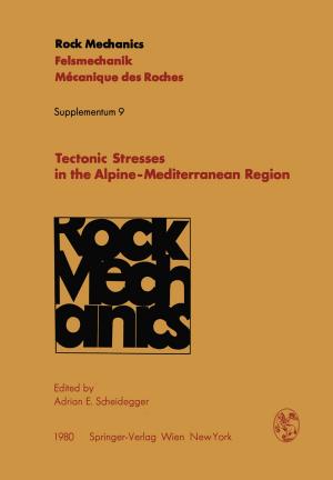 Cover of the book Tectonic Stresses in the Alpine-Mediterranean Region by L. Symon, L. Calliauw, F. Cohadon, B. F. Guidetti, F. Loew, H. Nornes, E. Pásztor, B. Pertuiset, J. D. Pickard, M. G. Ya?argil
