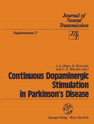 Cover of the book Continuous Dopaminergic Stimulation in Parkinson’s Disease by L. Symon, L. Calliauw, F. Cohadon, B. F. Guidetti, F. Loew, H. Nornes, E. Pásztor, B. Pertuiset, J. D. Pickard, M. G. Ya?argil