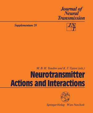 Cover of the book Neurotransmitter Actions and Interactions by Dirk Ortloff, Thilo Schmidt, Kai Hahn, Tomasz Bieniek, Grzegorz Janczyk, Rainer Brück
