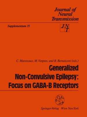 Cover of the book Generalized Non-Convulsive Epilepsy: Focus on GABA-B Receptors by 