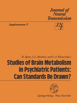 Cover of the book Studies of Brain Metabolism in Psychiatric Patients: Can Standards Be Drawn? by Jan Ponten