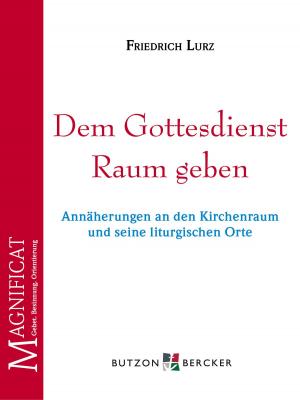 Cover of the book Dem Gottesdienst Raum geben by Reinhard Abeln