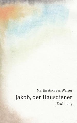 Cover of the book Jakob, der Hausdiener by Lothar Riedel