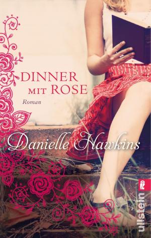 Cover of the book Dinner mit Rose by William Ritchey Newton