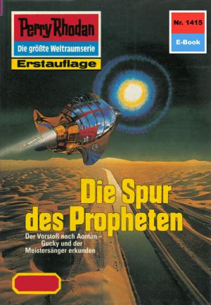 Cover of the book Perry Rhodan 1415: Die Spur des Propheten by K.H. Scheer