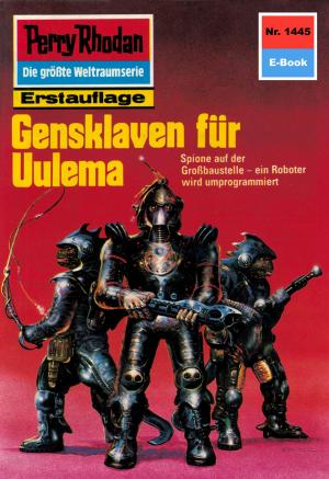 Book cover of Perry Rhodan 1445: Gensklaven für Uulema