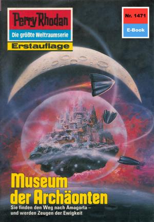Cover of the book Perry Rhodan 1471: Museum der Archäonten by Marianne Sydow