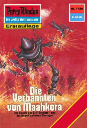 Cover of the book Perry Rhodan 1480: Die Verbannten von Maahkora by Uwe Anton