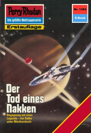 Cover of the book Perry Rhodan 1484: Der Tod eines Nakken by Hubert Haensel