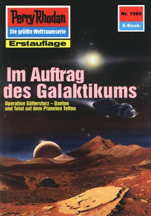 Cover of the book Perry Rhodan 1589: Im Auftrag des Galaktikums by H.G. Ewers