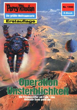 Cover of the book Perry Rhodan 1590: Operation Unsterblichkeit by Achim Mehnert