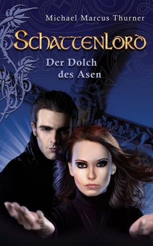 Cover of the book Schattenlord 13: Der Dolch des Asen by Hubert Haensel