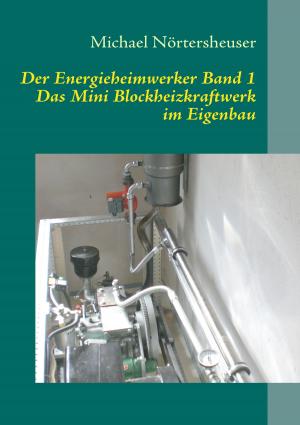 Cover of the book Der Energieheimwerker Band 1 by Jörg Becker