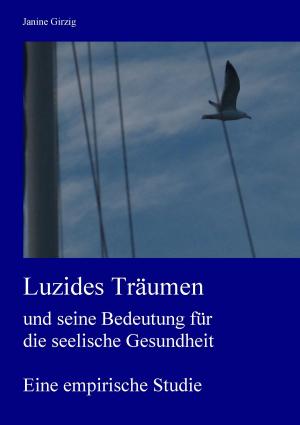 Cover of the book Luzides Träumen und seine Bedeutung für die seelische Gesundheit by Joel Douillet