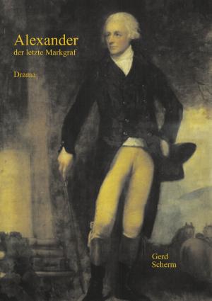 Cover of the book Alexander der letzte Markgraf by Josephine Siebe