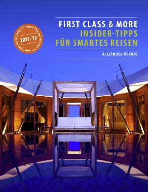 Cover of the book First Class & More by Lars Hillebold, Jochen Cornelius-Bundschuh, Martin Becker, Astrid Thies-Lomb