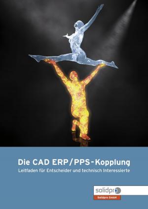 Cover of the book Die CAD – ERP/PPS Kopplung by Heiko Spindler, Stefan Spindler