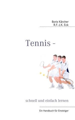 Cover of the book Tennis - schnell und einfach lernen by Bernhard Stentenbach